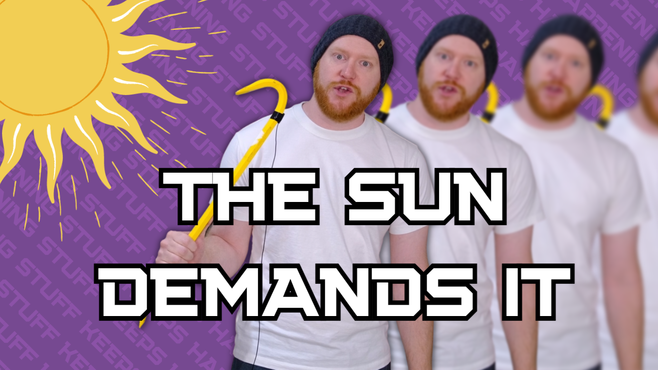 The Sun Demands It