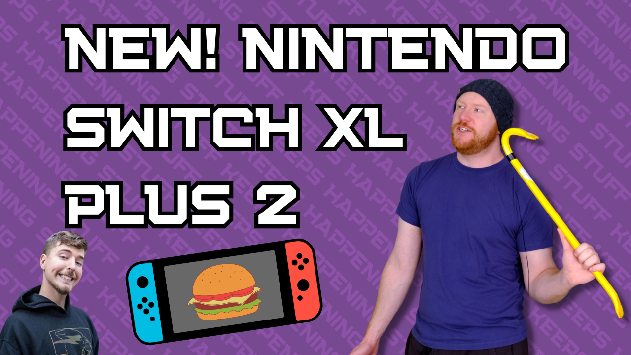 The NEW! Nintendo Switch XL Plus 2
